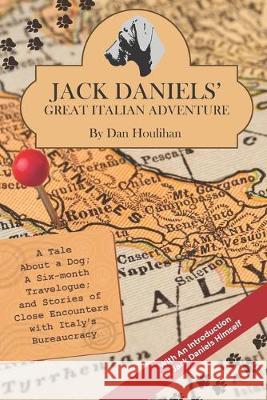 Jack Daniels' Great Italian Adventure Daniel D. Houlihan 9780578553092 Bowker Identifier Services - książka