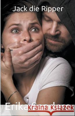 Jack die Ripper Erika Sanders   9798223178279 Erika Sanders - książka