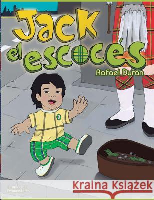 Jack el Escoces Rafael Duran 9781544850870 Createspace Independent Publishing Platform - książka