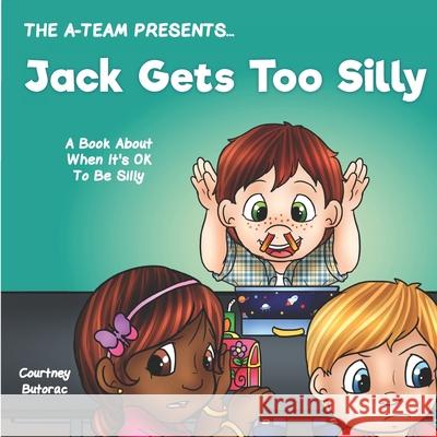 Jack Gets Too Silly: A Book About When It's OK To Be Silly Zieroth, Emily 9781547169443 Createspace Independent Publishing Platform - książka