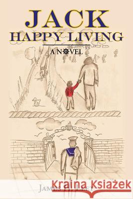 Jack Happy Living Leet, James H. 9781481787031 Authorhouse - książka