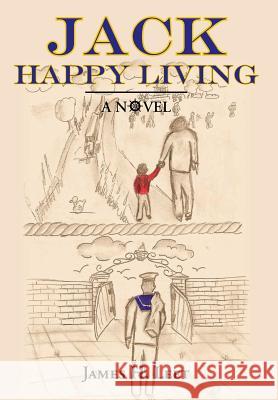 Jack Happy Living Leet, James H. 9781481787048 Authorhouse - książka