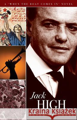 Jack High: When The Boat Comes In - Book IV Peter Mitchell 9781912183401 Consilience Media - książka