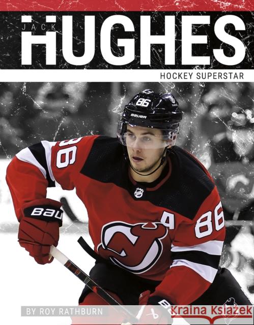 Jack Hughes: Hockey Superstar Roy Rathburn 9781634948722 Press Box Books - książka