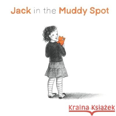 Jack in the Muddy Spot Emmaline Strong 9798735217404 Independently Published - książka
