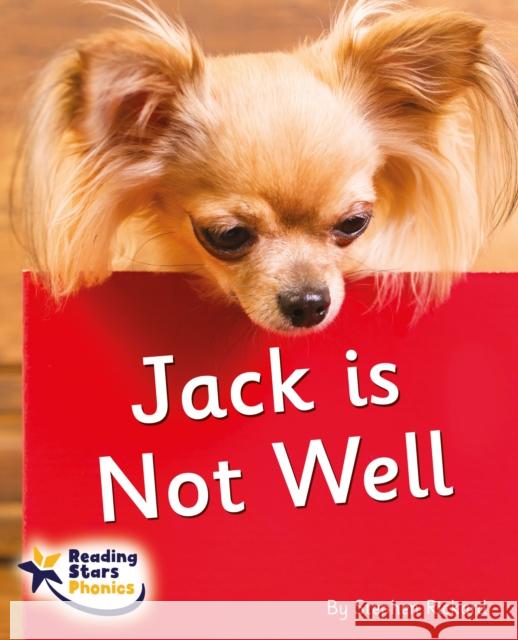 Jack is Not Well: Phonics Phase 3  9781800477339 Ransom Publishing - książka