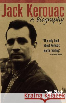 Jack Kerouac: A Biography Tom Clark Carolyn Cassady 9781560253570 Thunder's Mouth Press - książka