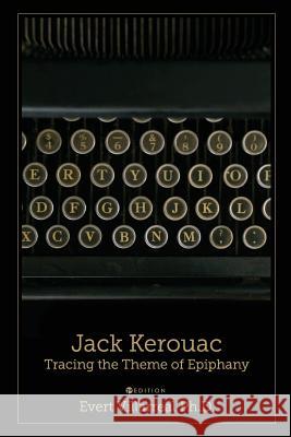 Jack Kerouac: Tracing the Theme of Epiphany Evert Villarreal 9781516533961 Cognella Academic Publishing - książka