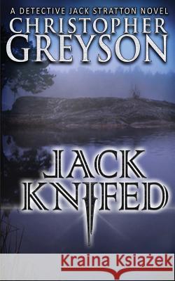 Jack Knifed Christopher Greyson 9781494433413 Createspace - książka