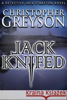 Jack Knifed Christopher Greyson 9781683990307 Greyson Media Associates - książka