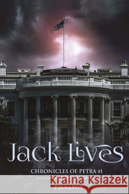 Jack Lives: The Chronicles of the Vampire Petra P. D. Savoy 9781981729296 Createspace Independent Publishing Platform - książka