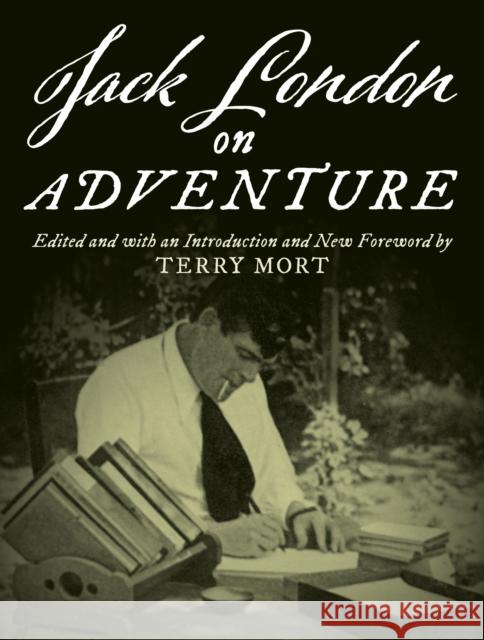 Jack London on Adventure Terry Mort 9781493069255 Lyons Press - książka