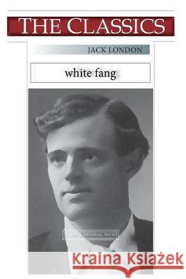 Jack London, White Fang Jack London Narthex 9781725194632 Createspace Independent Publishing Platform - książka