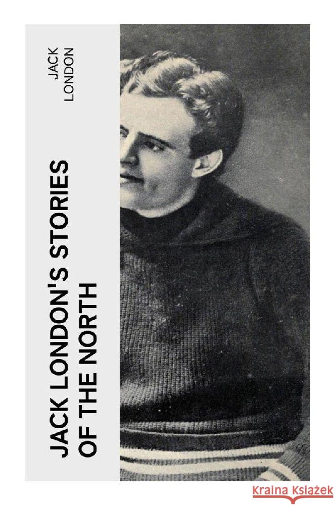 Jack London's Stories of the North London, Jack 9788027380787 e-artnow - książka