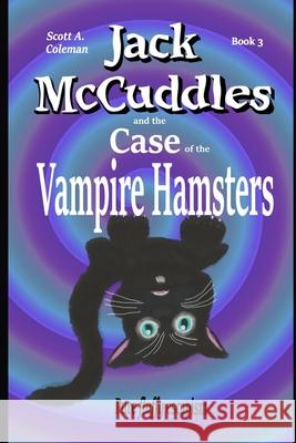 Jack McCuddles: and The Case of the Vampire Hamsters Coleman, Scott a. 9781533531490 Createspace Independent Publishing Platform - książka