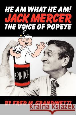 Jack Mercer, the Voice of Popeye Fred M. Grandinetti 9781593930967 Bearmanor Media - książka