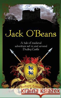 Jack O' Beans Robert Aston 9781787191129 New Generation Publishing - książka