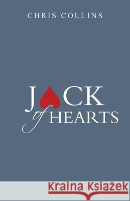 Jack of Hearts Chris Collins 9781490844626 WestBow Press - książka