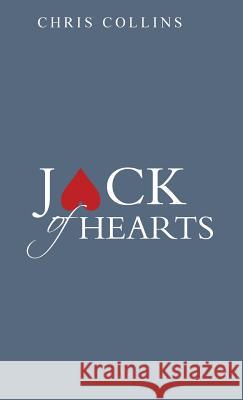 Jack of Hearts Chris Collins 9781490844633 WestBow Press - książka