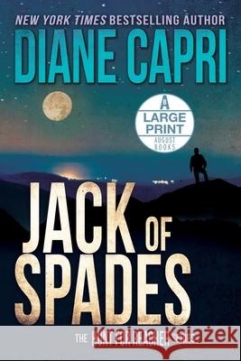 Jack of Spades Large Print Edition: The Hunt for Jack Reacher Series Diane Capri 9781942633396 Diane Capri LLC D/B/A Augustbooks - książka