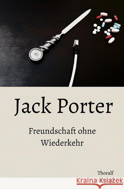 Jack Porter : Freundschaft ohne Wiederkehr Schmidt, Thoralf 9783748548652 epubli - książka