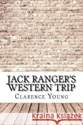 Jack Ranger's Western Trip Clarence Young 9781975854331 Createspace Independent Publishing Platform - książka