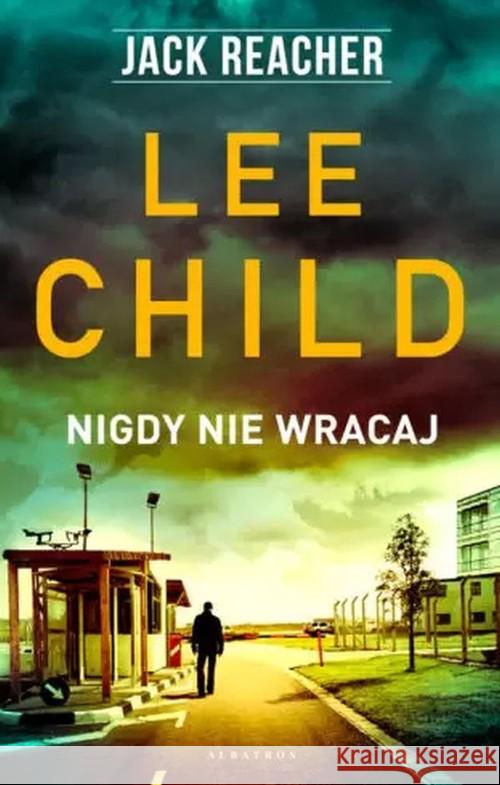 Jack Reacher. Nigdy nie wracaj Child Lee 9788382150025 Albatros - książka