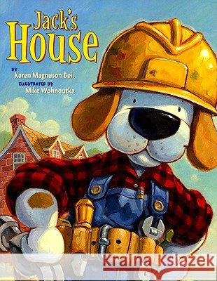 Jack's House Karen Magnuson Beil Mike Wohnoutka 9780823422425 Oxford University Press - książka