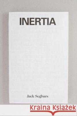 Jack Segbars: Inertia Jack Segbars 9789078454946 Onomatopee - książka