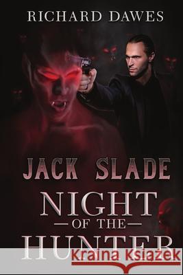 Jack Slade, Night of the Hunter Richard Dawes 9781680462883 Melange Books - książka
