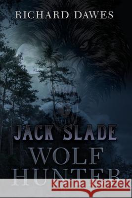 Jack Slade: Wolf Hunter Richard Dawes 9781955784672 Melange Books, LLC - książka