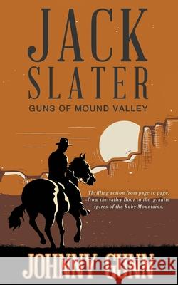 Jack Slater: Guns of Mound Valley Johnny Gunn 9781639770472 Wolfpack Publishing - książka