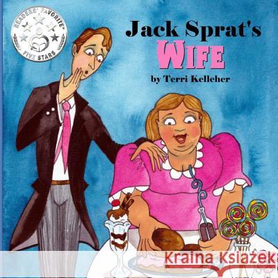 Jack Sprat's Wife Terri Kelleher 9781326951825 Lulu.com - książka