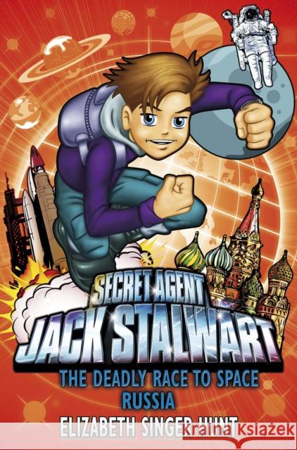 Jack Stalwart: The Deadly Race to Space : Russia: Book 9 Elizabeth Singer Hunt 9781862306349  - książka