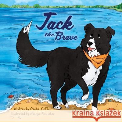 Jack the Brave Cyndie Kieﬀer 9781612448589 Halo Publishing International - książka