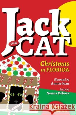 Jack the Cat: Christmas in Florida Joan Michelson Debora Emmert 9780997911749 Riverword Communications Inc. - książka