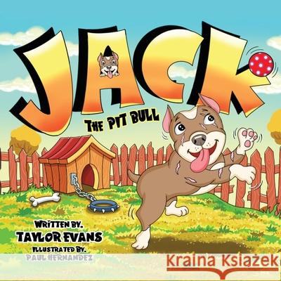 Jack the Pit Bull Taylor Evans Paul Hernandez 9781732256705 Blydyn Square Books - książka