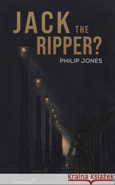 Jack the Ripper? Philip Jones 9781398482715 Austin Macauley Publishers - książka