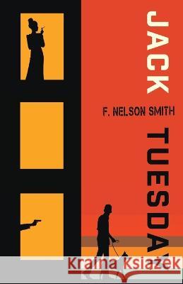 Jack Tuesday F. Nelso 9781989071335 Bear Hill Publishing - książka