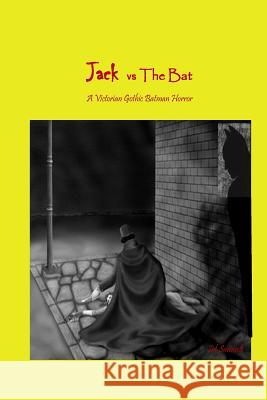 Jack vs The Bat Sol Samuels 9781518681936 Createspace Independent Publishing Platform - książka