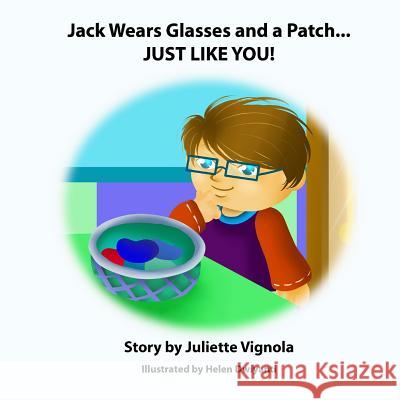 Jack Wears Glasses and a Patch... JUST LIKE YOU! Dwiyanti, Helen 9781494209452 Createspace - książka