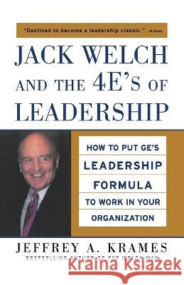 Jack Welch and the 4e's of Leadership (Pb) Jeffrey A. Krames 9781265783877 McGraw-Hill Companies - książka