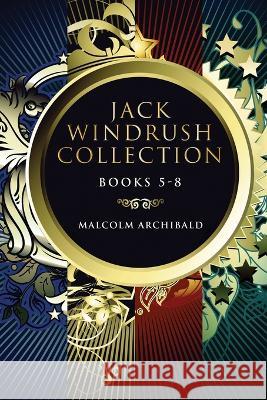 Jack Windrush Collection - Books 5-8 Malcolm Archibald   9784824175601 Next Chapter - książka