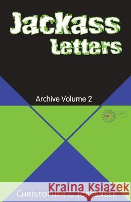 Jackass Letters: Archive Volume 2 Christopher L. Jorgensen 9781732709744 Runamok Books - książka