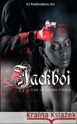 Jack$boi: A Tale of Urban Terror Darrell King 9781733221375 KJ Publications - książka