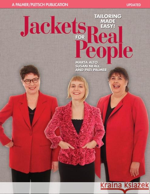 Jackets for Real People: Tailoring Made Easy! Alto, Marta 9780935278668 Palmer/Pletsch Publishing - książka