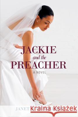 Jackie and the Preacher Janet M. Henderson 9781449720957 WestBow Press - książka