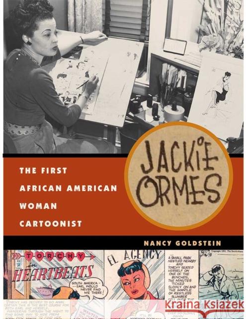 Jackie Ormes: The First African American Woman Cartoonist Nancy Goldstein   9780472037551 The University of Michigan Press - książka