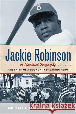 Jackie Robinson: A Spiritual Biography Chris Lamb Michael Long 9780664262037 Westminster John Knox Press - książka