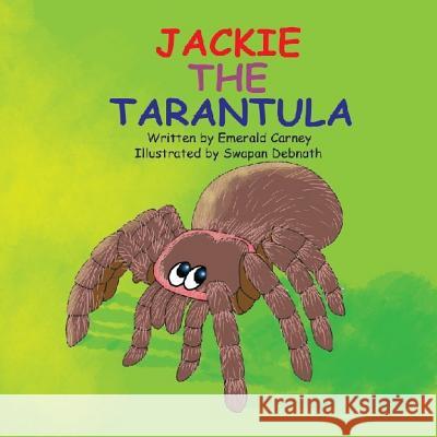 Jackie The Tarantula Debnath, Swapan 9781542936408 Createspace Independent Publishing Platform - książka